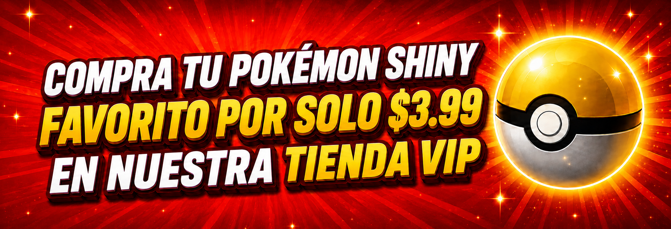 Compra tu Pokémon Shiny favorito por solo $3.99 en nuestra Tienda VIP